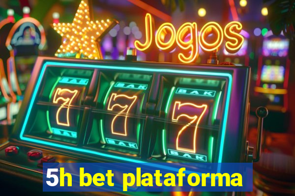 5h bet plataforma